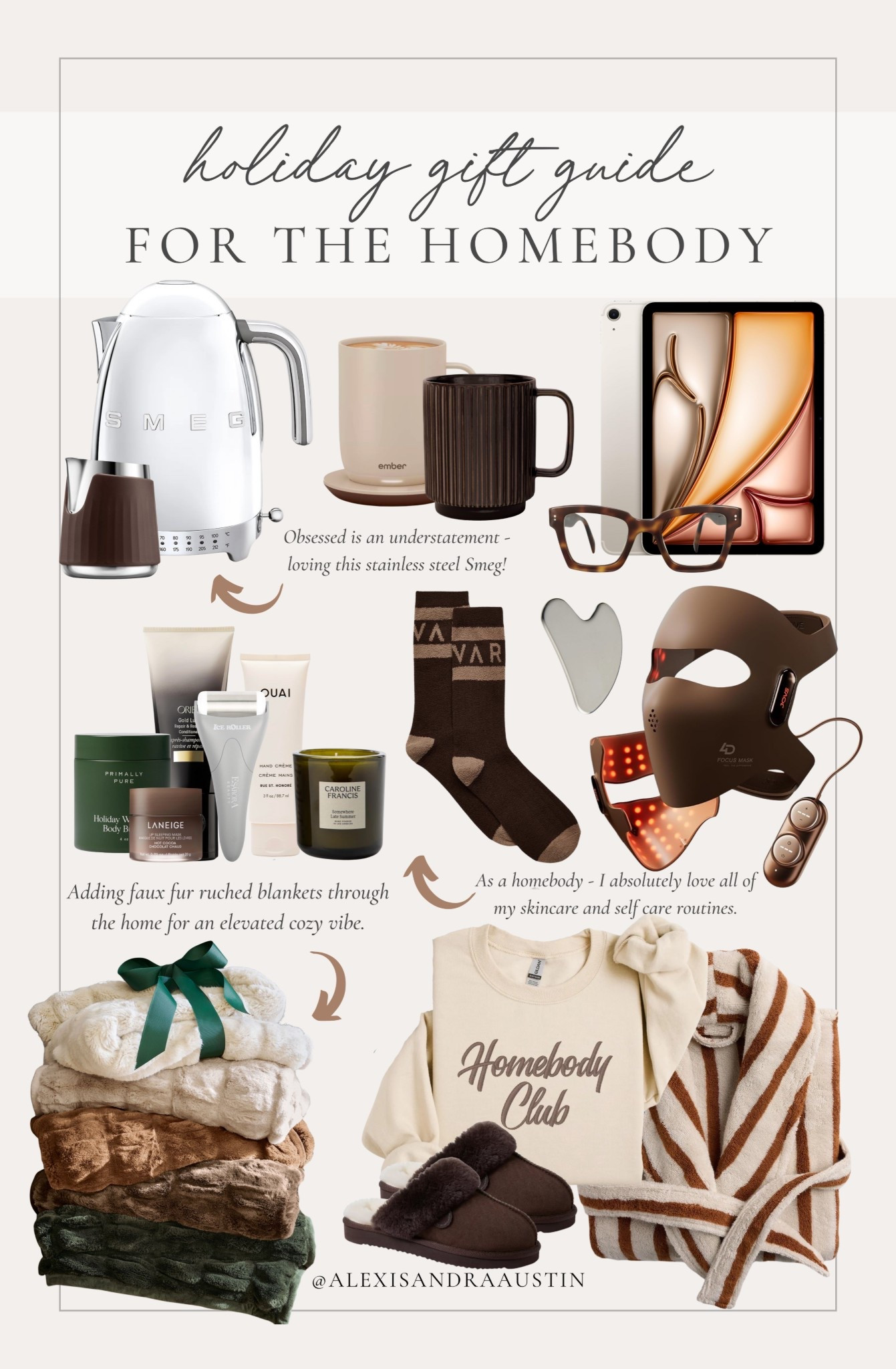 Holiday gift guide for the homebody! Loving these cozy finds sure to keep the homebody right in their favorite spot!

Holiday gift guide, for the homebody, neutral gifts, cozy robe, fuzzy slippers, iPad, self care gift, stocking stuffers, Smeg, tea kettle, milk frother, coffee warmer, blue light glasses, cozy blanket, red light mask, Nordstrom, Pottery Barn style, Etsy, found it on Amazon, shop the look!

#LTKGiftGuide #LTKHome #LTKHoliday