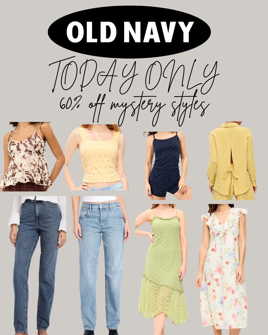 Today only 🚨 60% OFF at Old Navy (yes… SIXTY 😳)

It’s their mystery style sale so you won’t know what’s marked down until you click in 👀 but that’s half the fun — I’m already spotting dresses, basics, activewear, and summer staples for SO cheap

If you’ve been waiting to refresh your wardrobe on a budget, this is your moment 🛍️ don’t wait on this one because it ends tonight

#ltkdeals #ltkunder50 #oldnavystyle #budgetfinds #salealert #springstyle #summeroutfits #everydaystyle #affordablefashion

#LTKmomlife #LTKootd #LTKSeasonal