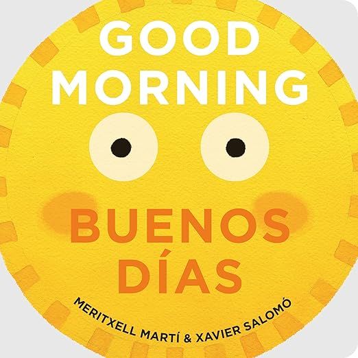 Good Morning - Buenos Días     Board book – Picture Book, September 25, 2018 | Amazon (US)
