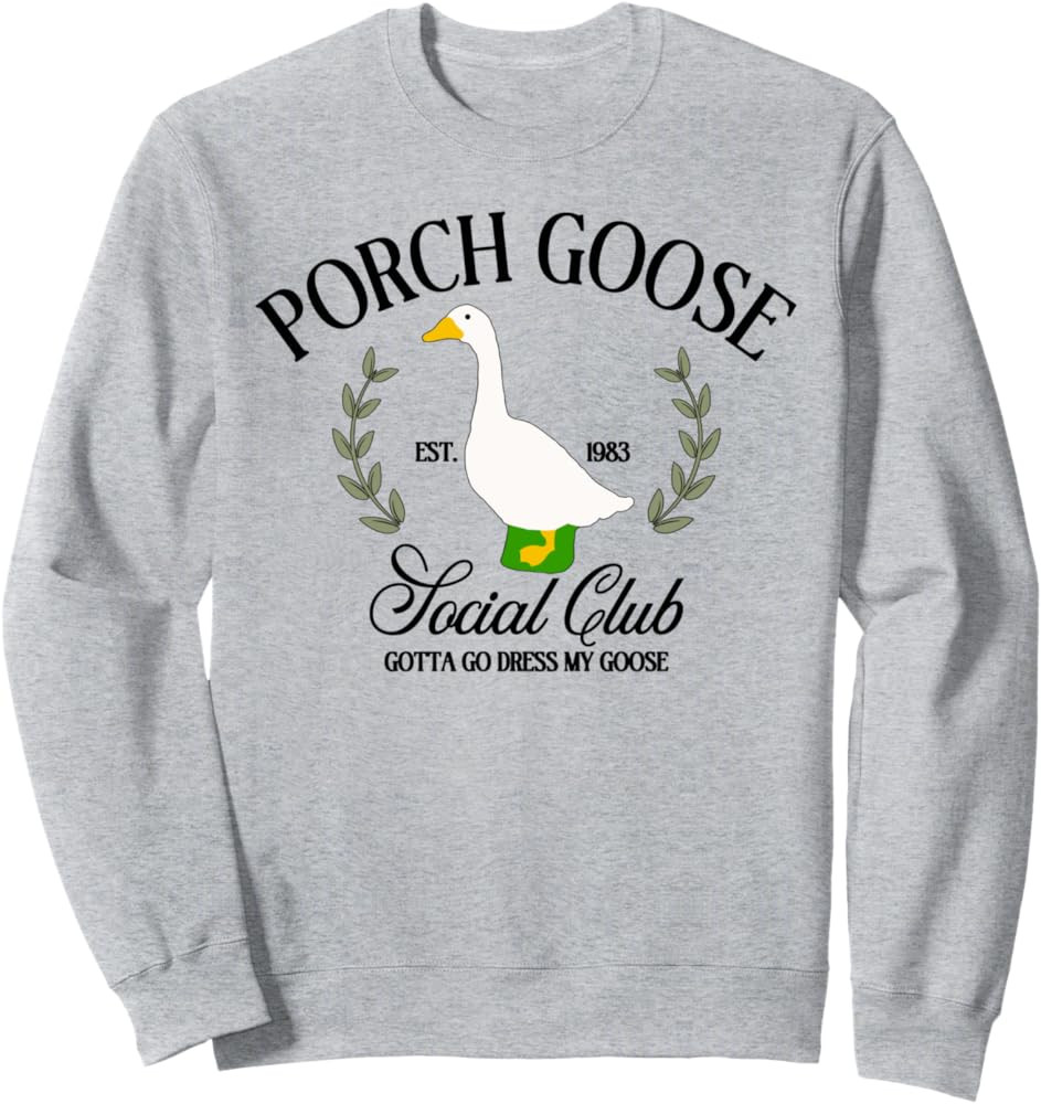 Porch Goose Social Club Gotta Go Dress My Goose Silly Goose Sweatshirt | Amazon (US)