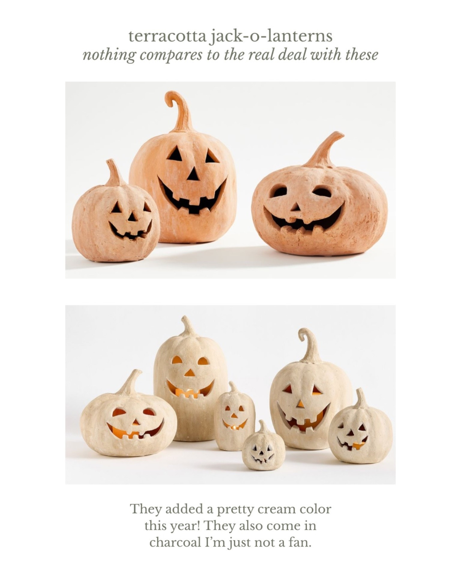 Nothing compares to the real thing when it comes to terracotta pumpkins! Pottery Barn does it best. These cuties come in three colors, classic terracotta, cream and charcoal grey and lots of sizes from extra small to extra large! So cute, and high sell out risk - they go fast every year! Halloween decor find, fall home find, Homebyjulianne 

#LTKHome #LTKSeasonal