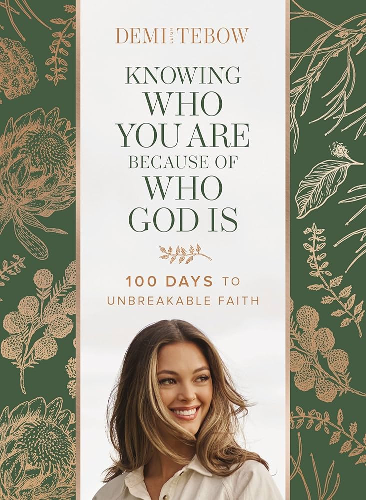 Knowing Who You Are Because of Who God Is: 100 Days to Unbreakable Faith | Amazon (US)