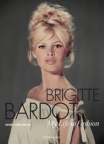 Brigitte Bardot: My Life in Fashion (Langue anglaise) | Amazon (US)