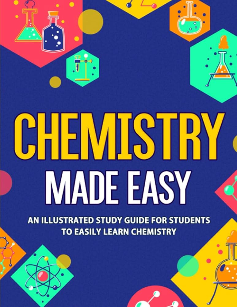 Chemistry Made Easy: An Illustrated Study Guide For Students To Easily Learn Chemistry | Amazon (US)