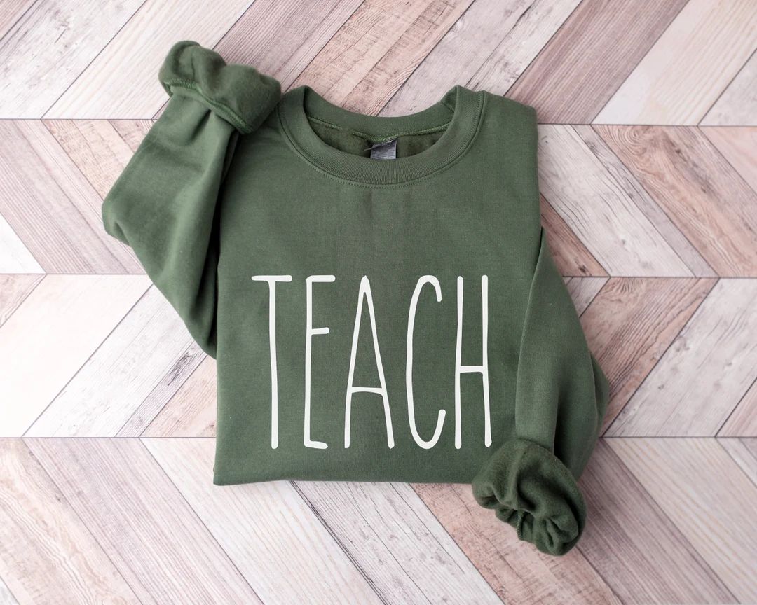 Teacher Sweatshirt Teach Sweatshirt Teacher Shirt Cute - Etsy | Etsy (US)