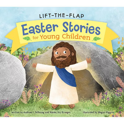 Lift the Flap Easter Stories for Young Children - (Let's Explore Bible Stories for Young Children) by  Andrew J DeYoung & Naomi Joy Krueger | Target