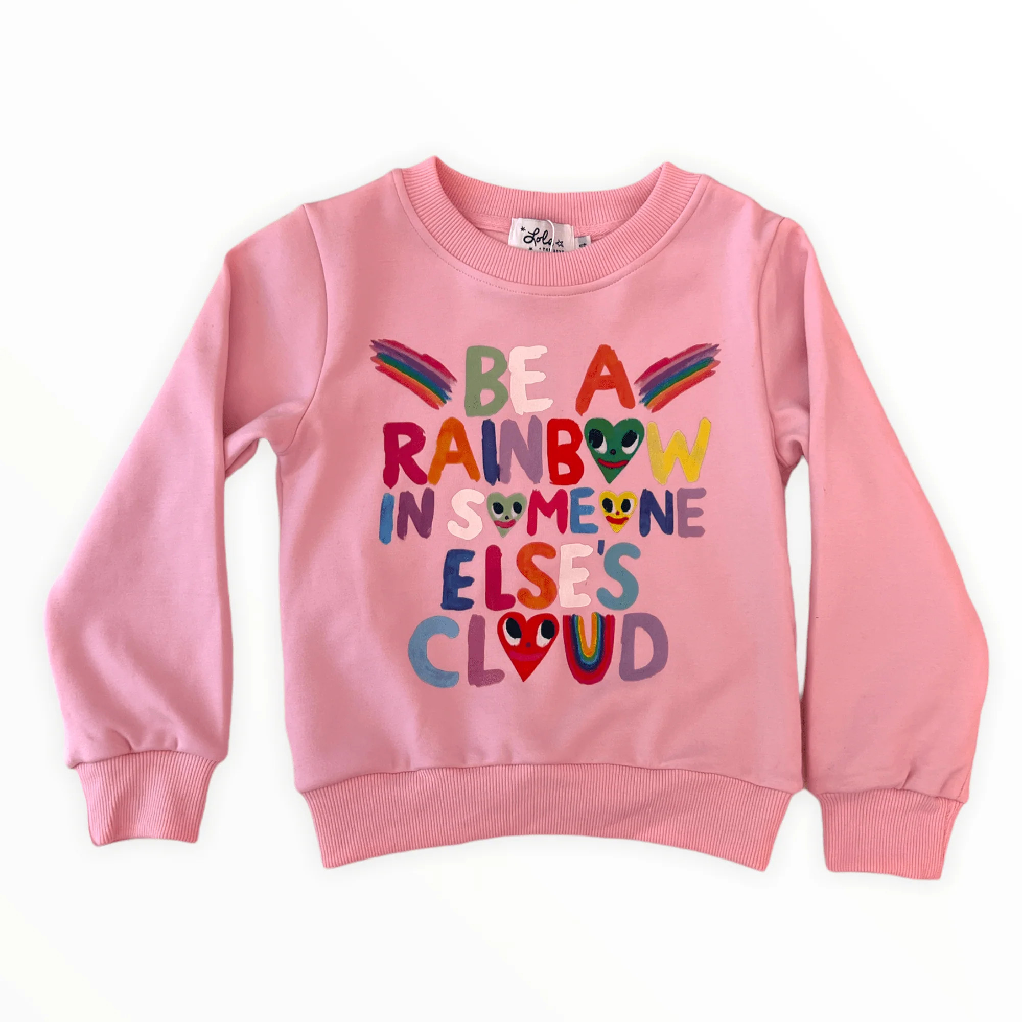 Be A Rainbow Sweatshirt | Lola + The Boys