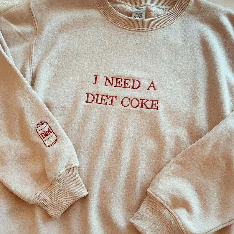 I Need Diet Coke Embroidered Sweatshirt, Diet Coke Sweatshirt, Gift for Diet Coke Lover, Soda Gif... | Etsy (US)