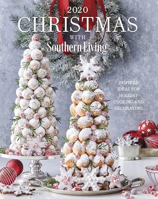 2020 Christmas with Southern Living: Inspired Ideas for Holiday Cooking and Decorating (Hardcover... | Walmart (US)