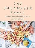 The Saltwater Table: Recipes from the Coastal South     Hardcover – October 22, 2019 | Amazon (US)
