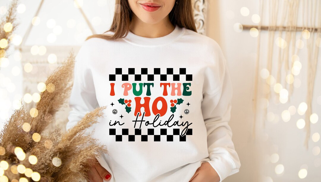 I Put a Ho Christmas Shirt, Vintage Christmas Shirt, HoHoHo Christmas Shirt, Christmas Gift Shirt... | Etsy (US)