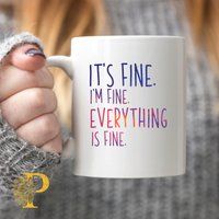 I Am Fine Everything Is White Mug , Funny Mug Humor Coffee Mug, Travel | Etsy (US)