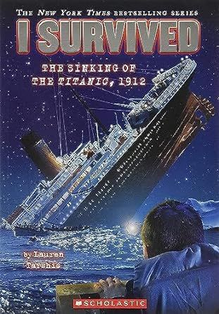 I Survived the Sinking of the Titanic, 1912     Paperback – Illustrated, June 1, 2010 | Amazon (US)