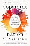 Dopamine Nation: Finding Balance in the Age of Indulgence | Amazon (US)