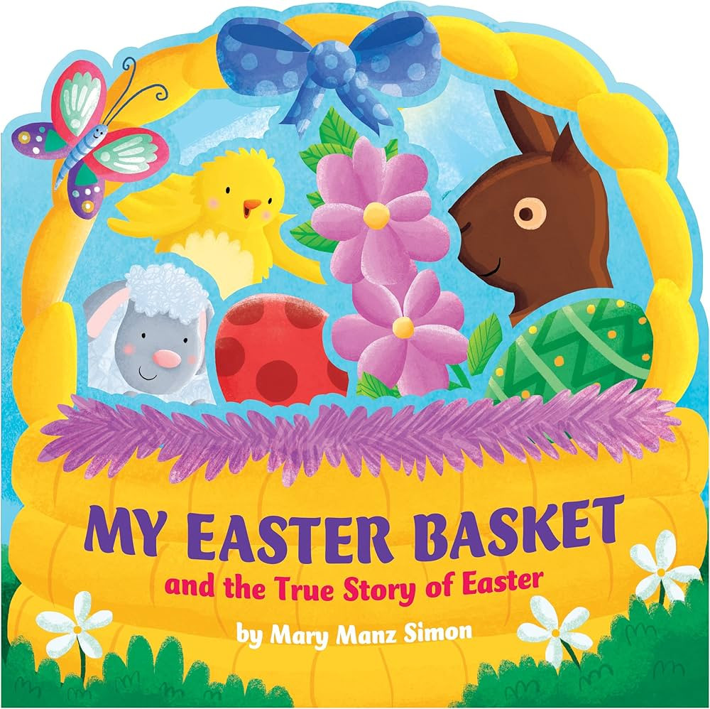 My Easter Basket (die-cut): The True Story of Easter | Amazon (US)