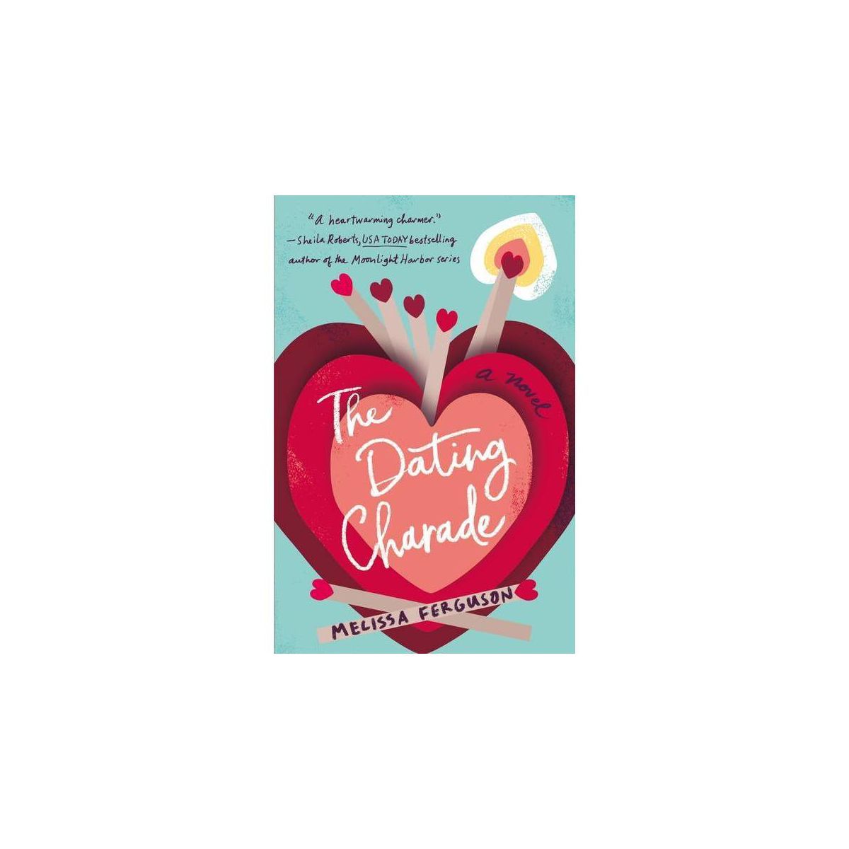 The Dating Charade - by Melissa Ferguson (Paperback) | Target