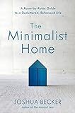 The Minimalist Home: A Room-by-Room Guide to a Decluttered, Refocused Life: Becker, Joshua: 97816... | Amazon (US)