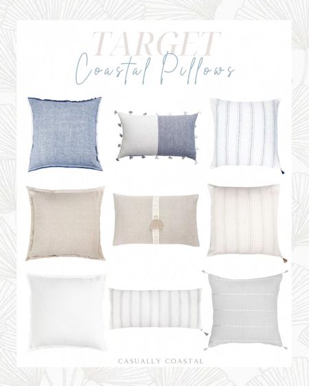 Coastal pillows from Target, several of which I own and absolutely love!!  
- 
Target pillows, coastal pillows, bed pillows, sofa pillows, target home, coastal home decor, lake house, beach house, blue pillows, beige pillows, grey pillows, pillow combos, down alternative, linen pillows, tassel pillow, fringe pillow, striped pillows, casually coastal, muted throw pillows, living room decor, bed pillows, coastal living room, neutral pillows, pillows under $75, pillows under $100 

#LTKstyletip #LTKhome #LTKfindsunder100