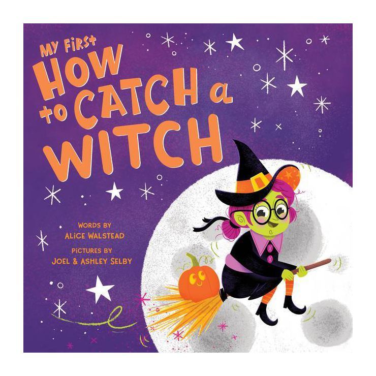 My First How to Catch a Witch - by  Alice Walstead (Board Book) | Target