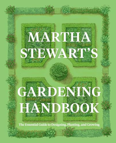 Martha Stewart's Gardening Handbook: The Essential Guide to Designing, Planting, and Growing | Amazon (US)