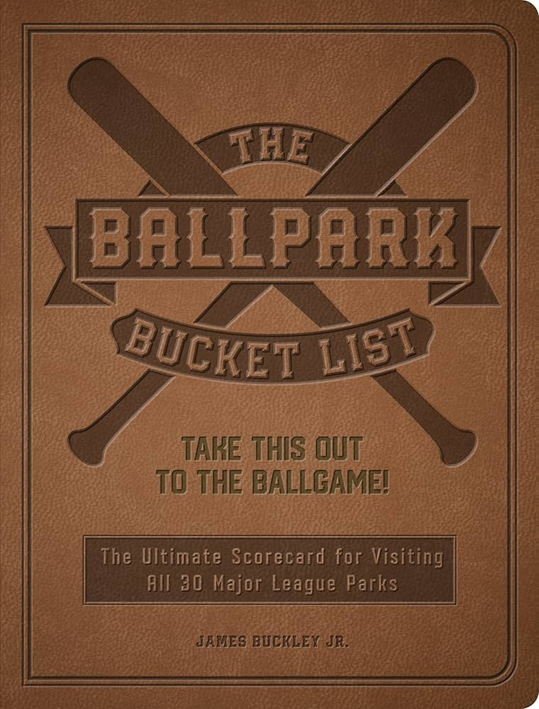 The Ballpark Bucket List: Take THIS Out to the Ballgame! - The Ultimate Scorecard for Visiting Al... | Amazon (US)