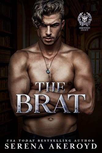 The Brat : A dark, second gen, secret society, NA romance (Oakwood Legacy Book 1) | Amazon (US)