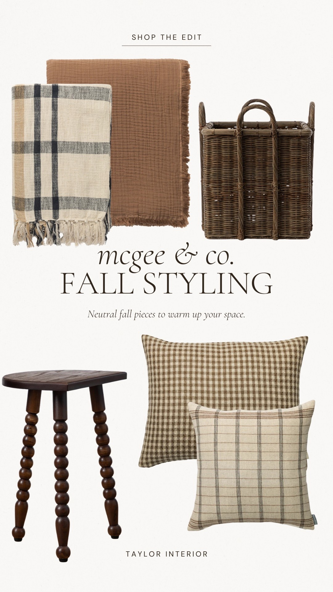McGee & Co. Fall Styling Edit

Neutral fall pieces to warm up your space 🍂
If you’re craving that cozy, layered look - this McGee & Co. edit delivers. Think gingham pillows, warm wood tones, and earthy textures - everything you need to transition your home into fall while staying timeless. Tap to shop the full look.

McGee & Co fall edit, fall home decor, neutral fall styling, cozy layers, warm brown decor, gingham pillows, fall throw blanket, fall styling finds, cottage fall decor, transitional fall accents, organic modern fall, warm neutral decor, cozy corner ideas, wood accent stool, basket styling


#LTKFindsUnder100 #LTKSeasonal #LTKHome