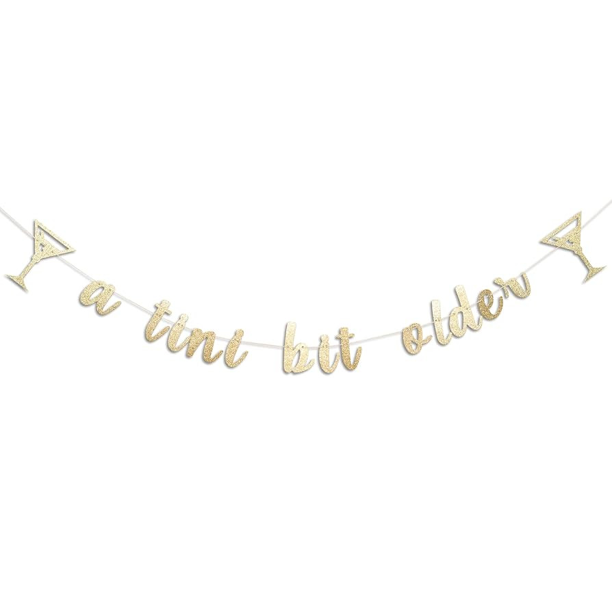 A Tini Bit Older Birthday Banner - Martini Bar Party Decorations Birthday Banner, Glitter Gold Bi... | Amazon (US)