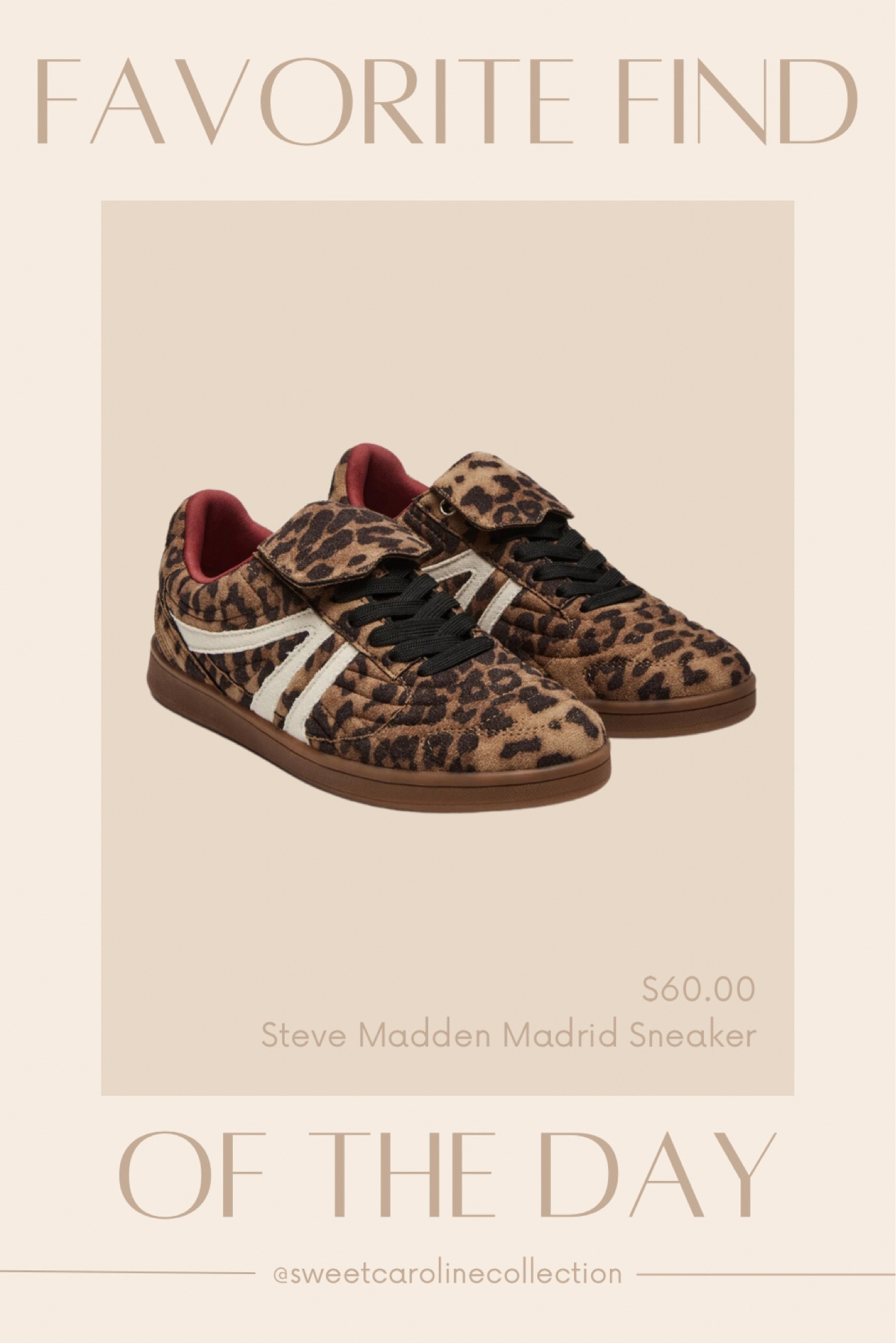 Favorite find of the day 🐆

I’m OBSESSED with these Madrid Steve Madden Sneakers!! This is such a fun color and pattern for Fall!

Adidas, shoes, sneakers, Nike, Lamp, Serena & Lily, wayfair, Target, pottery barn, faux tree, Walmart, beach house, olive tree, Home Depot, Mango, animal print, home decor, interior design, Anthropologie, agua bendita, one piece swimsuit, Lisa Says Gah, one piece swimsuit, swim, Petal+pup, set, summer, Peppermayo, strapless dress, vacation dress, linen dress, shell dress, Petal + pup, Neiman Marcus, agua bendita, free people, Boden, saks fifth Avenue, gottex swimwear, Nordstrom sale, Victoria’s Secret, cleonie swim, & other stories, pac sun, matching set, sabo skirt, pink set, beach outfit, summer outfit, linen set, Amazon, Peppermayo, showpo, Dress, revolve, Elliatt, floral dress, rosette dress, Amanda uprichard, romper, Heartloom, free people, ASTR, MISA, cleobella, majorelle, Zimmermann, loveshackfancy, likely, yumi Kim, rails, Bardot, floral dress, wedding guest dress, Rachel Parcell, white dress, bride, wedding, Shopbop, English factory, heels, mules, Steve Madden, Tony Bianco, target, Anthropologie, Rachel parcell, workwear, sweater, dress, mini dress, midi dress, work dress, Tory Burch, neiman Marcus, Shoes, heels, mules, slingbacks, Sam Edelman, Prada, lululemon, shoulder bag, tote, top handle bag, belt bag, jacquemus, DSW, Macys, tuckernuck, lulus, revolve, ASTR, petal and pup, show me your mumu, Nine West, j.crew, coach, Chinese laundry, dolce vita, journee, Bag, purse, coach, bow, shoulder bag, accessories, coachtopia, love, new arrival, best seller, must have, most wanted, designer, loeffler Randall, dsw, musinsa, Amazon, dupe, radley London, affordable, under 300, under 200, under 100, sale, gift idea, gift guide, spring style, summer fashion, shoes, classy, sweet Caroline collection

#LTKfindsunder100 #LTKtravel

#LTKSeasonal #LTKFindsUnder100 #LTKShoeCrush