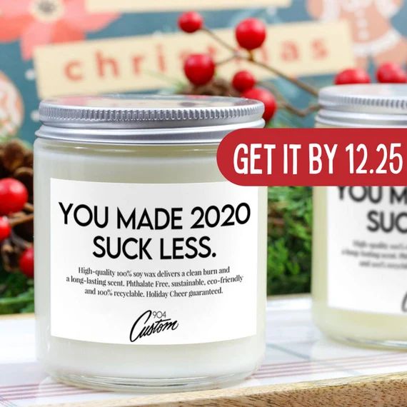 You Made 2020 Suck Less  Custom Candle Label | Custom 2020 Gag Gift | Funny White Elephant Gag Gi... | Etsy (US)