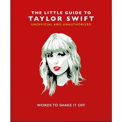 The Little Book of Taylor Swift - (Little Books of Music) by  Hippo! Orange (Hardcover) | Target