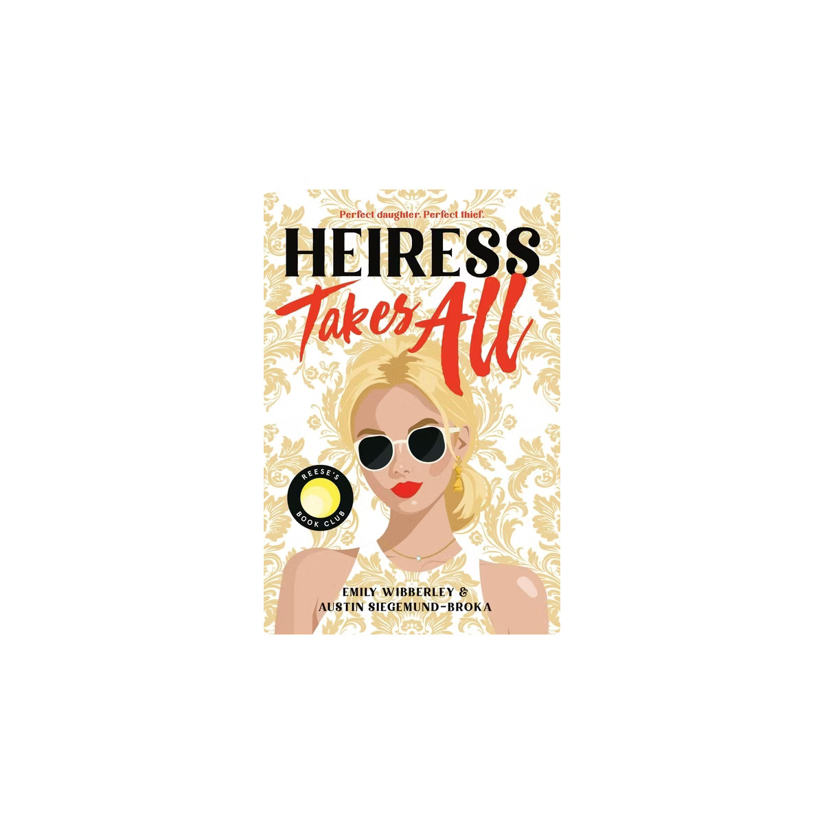 Heiress Takes All (a Reese's Book Club Pick) - (Heiress Heists) by Emily Wibberley & Austin Siege... | Target