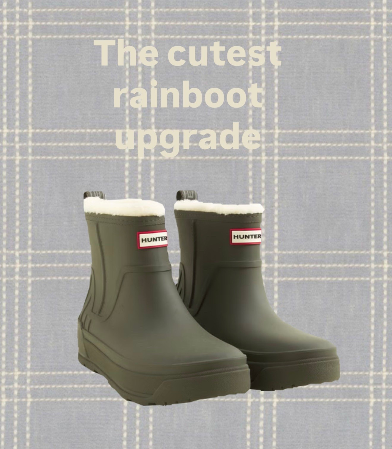 @hunter 
I saw these and they immediately were in my cart-love the cozy lining! 

Rainboots, hunter, boots, water proof boots