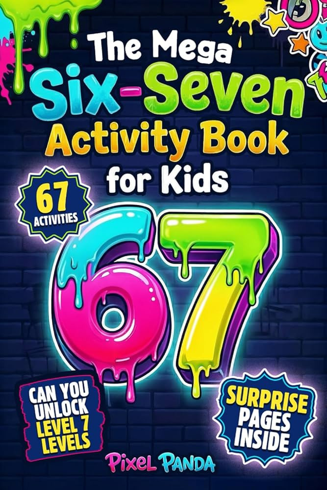 The Mega Six-Seven Activity Book for Kids: Hilarious Activities Inspired by the Viral 6 7 Trend t... | Amazon (US)