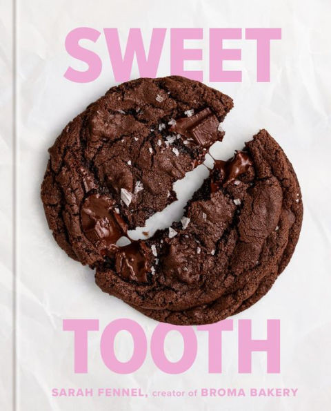 Sweet Tooth: 100 Desserts to Save Room For (A Baking Book) | Barnes & Noble