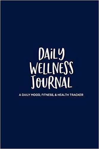 Daily Wellness Journal: A Daily Mood, Fitness, & Health Tracker



Paperback – November 16, 201... | Amazon (US)