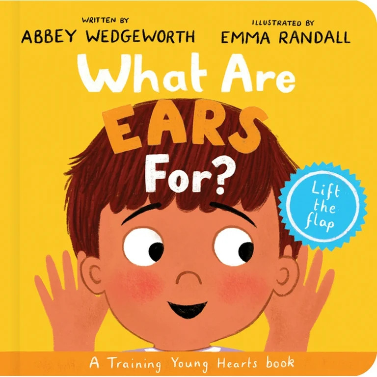 Training Young Hearts What Are Ears For? Board Book: A Lift-The-Flap Board Book, (Board Book) | Walmart (US)