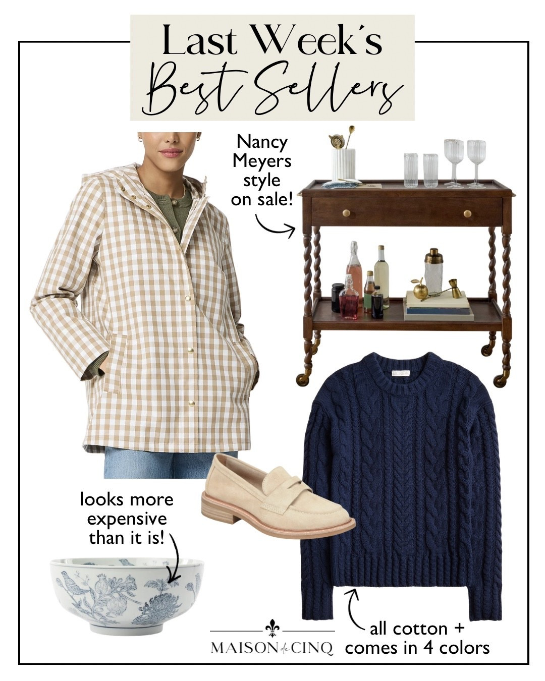 Last week’s best sellers are ALL ON SALE! and include the cutest gingham raincoat, classic cable knit sweater, gorgeous blue floral bowl and more!

Home decor, bar cart, cotton sweater, spring sweater, loafers, spring jacket, spring fashion 

#LTKHome #LTKOver40 #LTKSaleAlert