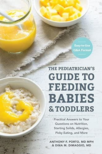 The Pediatrician's Guide to Feeding Babies and Toddlers: Practical Answers To Your Questions on N... | Amazon (US)