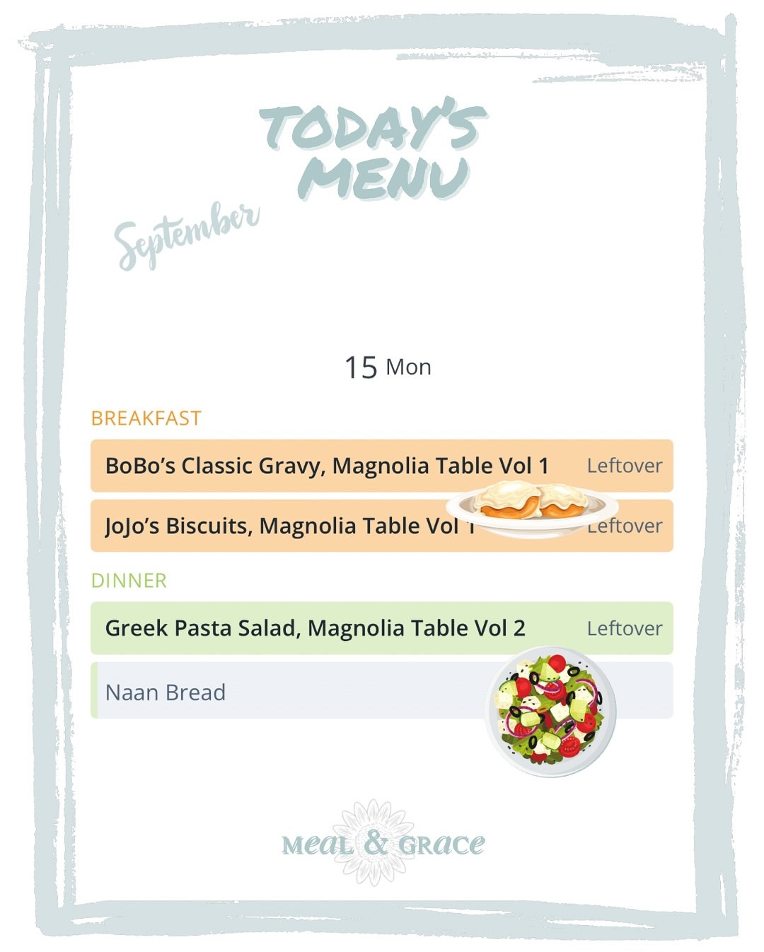 Monday, September 15th, 2025

The week will begin not with something new, but with what remains. Leftover biscuits and gravy will reheat into a quiet kind of comfort, proof that some foods carry their goodness even after the first serving. I will sip coffee beside them, letting the morning unfold at its own pace.

By dinner, the table will welcome Greek pasta salad, still bright with olives and feta, alongside naan bread ready to be torn and shared. The flavors will speak of both simplicity and abundance, reminding me that a meal does not need to be elaborate to feel like a feast.

I cannot help but think Mondays are not meant to impress, but to ground us. To whisper, “Here you are, back at the beginning.” And sometimes the best way to start again is not with the brand-new, but with the familiar, reheated and still full of grace.

What’s on your menu? 

Gracefully yours,
🫶🏻 Jeanie Jo

#plantoeat #mealandgrace #dinnerinspo #whatsonthemenu #brunchideas #homecooking #foodgram #foodblogger