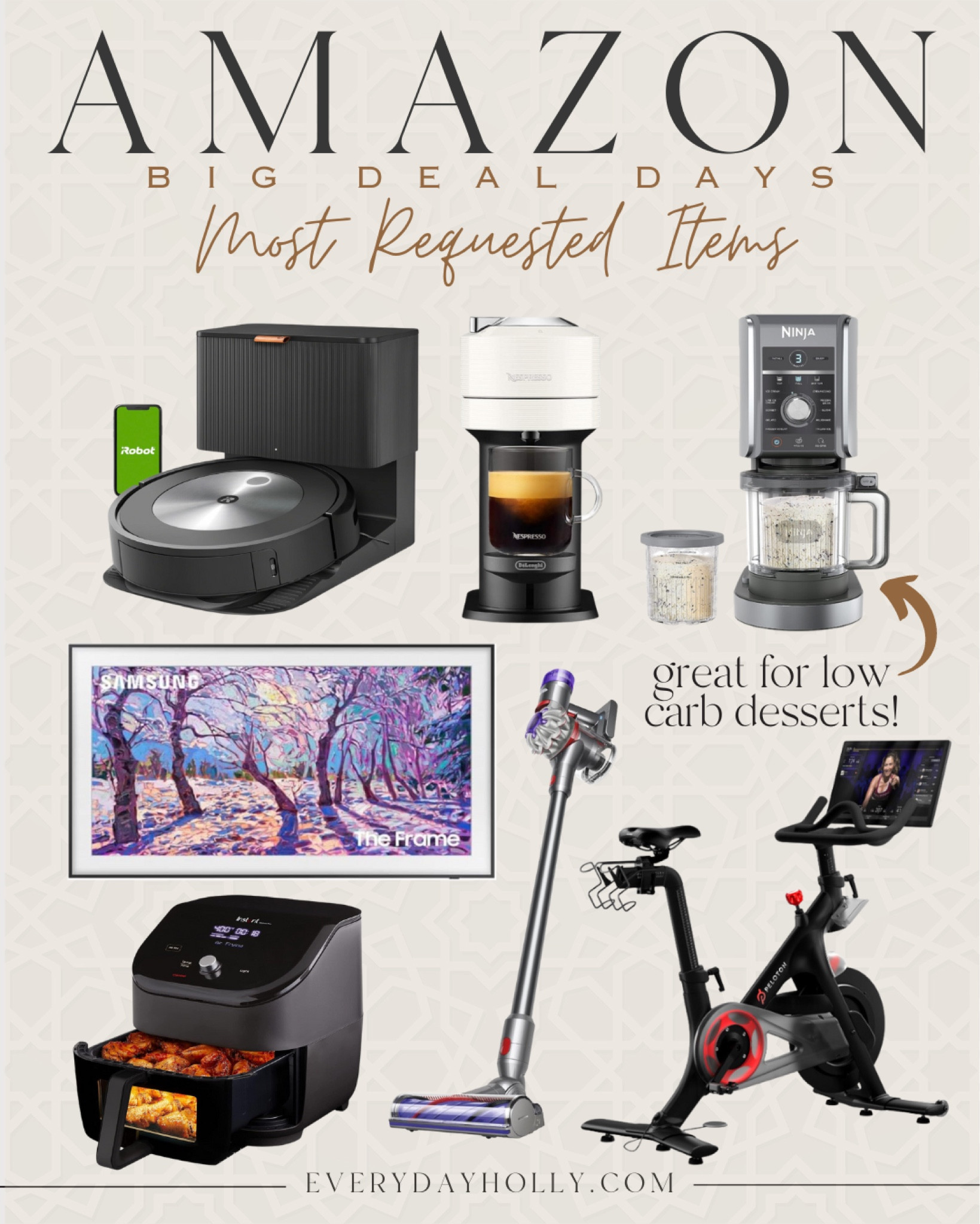 Big Deal Days Most Requested Items 

Home essentials  electronics  frame tv  Dyson vacuum  peloton  home accessories  robot  espresso machine  EverydayHolly    

#LTKxPrimeDay #LTKSaleAlert #LTKHome