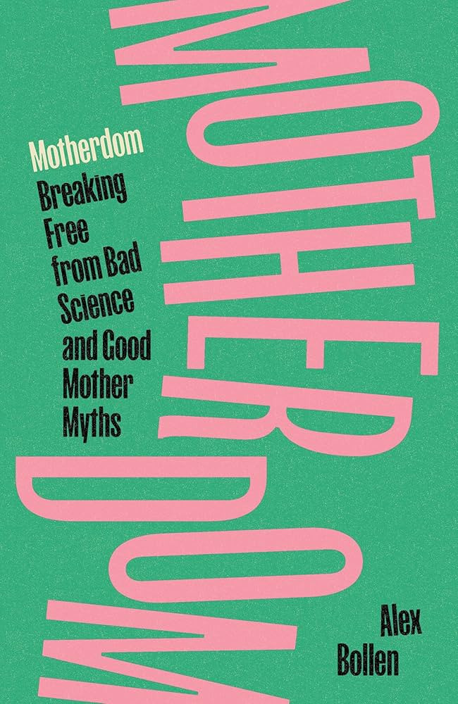 Motherdom: Breaking Free of Bad Science and Good Mother Myths | Amazon (US)