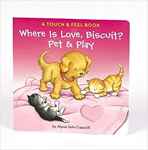 Where Is Love, Biscuit?: A Touch & Feel Book     Board book – Touch and Feel, November 24, 2009 | Amazon (US)