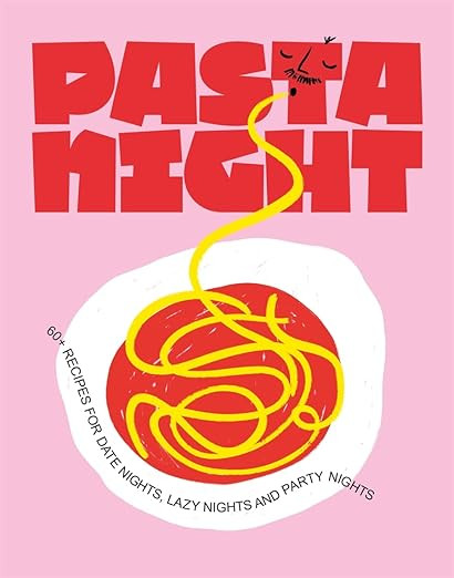Pasta Night: 60+ Recipes for Date Nights, Lazy Nights, and Party Nights     Hardcover – Septemb... | Amazon (US)