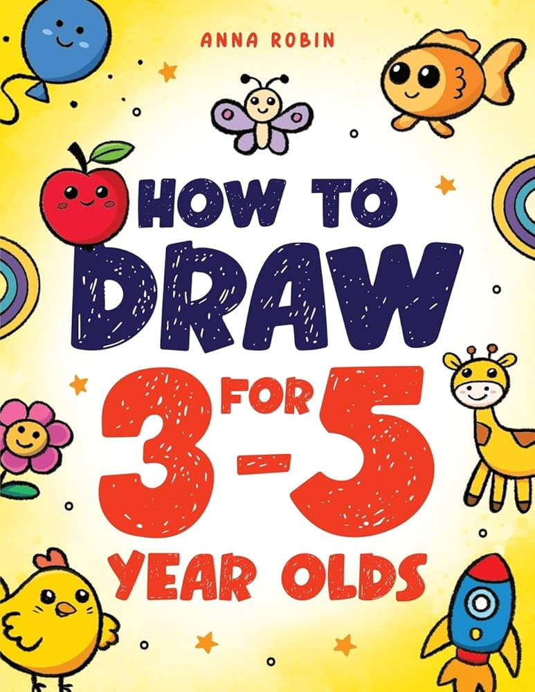How to Draw for 3-5 Year Olds: Learn to Draw Cute Pets, Farm Animals and Other Magical Things | B... | Amazon (US)