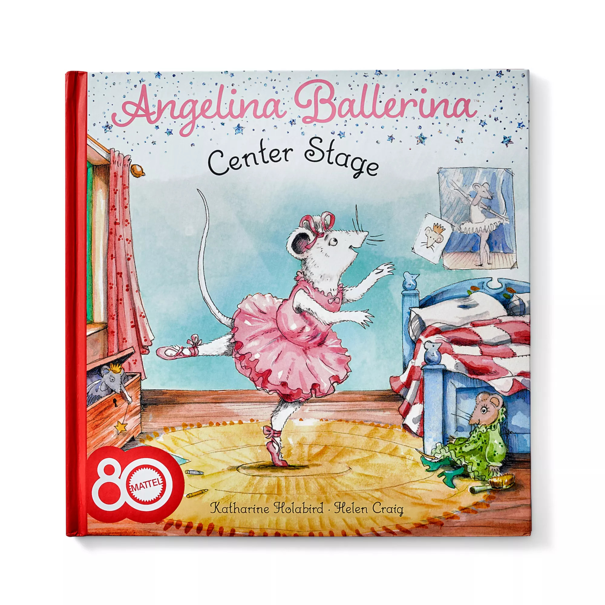 Kohl's Cares® Mattel 80th Angelina Ballerina Center Stage by Katharine Holabird Children's Hardc... | Kohl's