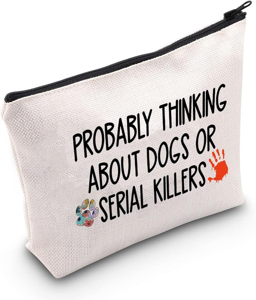 POFULL True Crime Lover Gift Probably Thinking About Dogs or Serial Killers Cosmetic Bag Murder G... | Amazon (US)