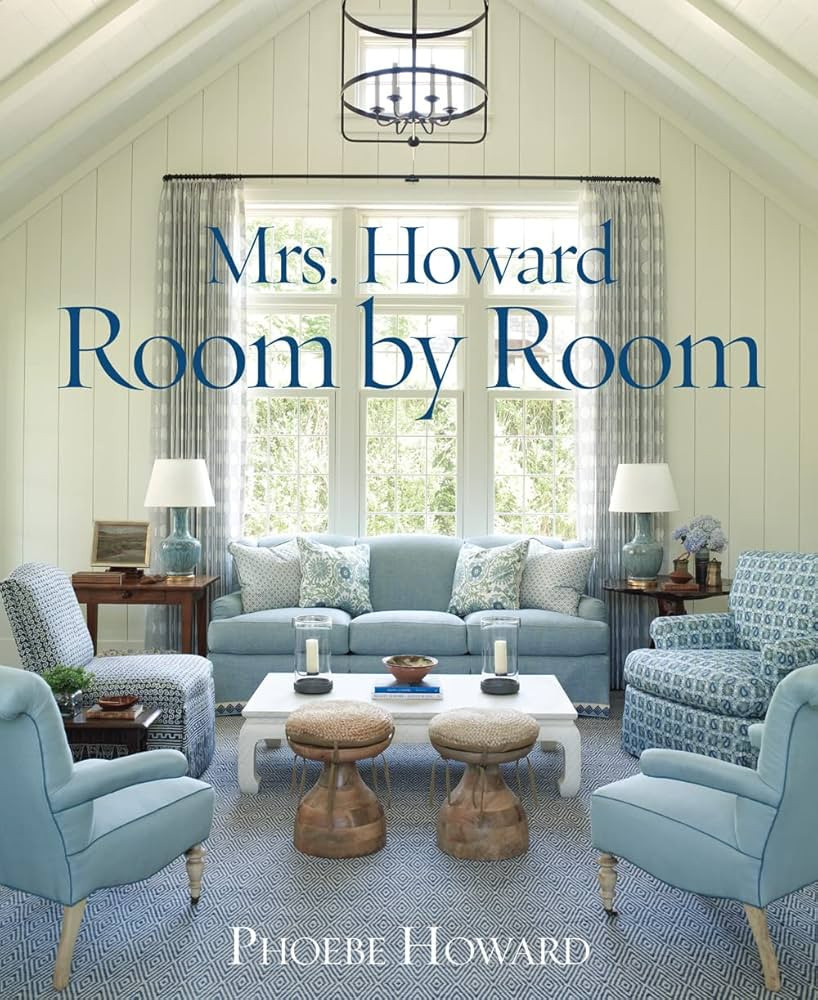 Mrs. Howard, Room by Room: The Essentials of Decorating with Southern Style | Amazon (US)