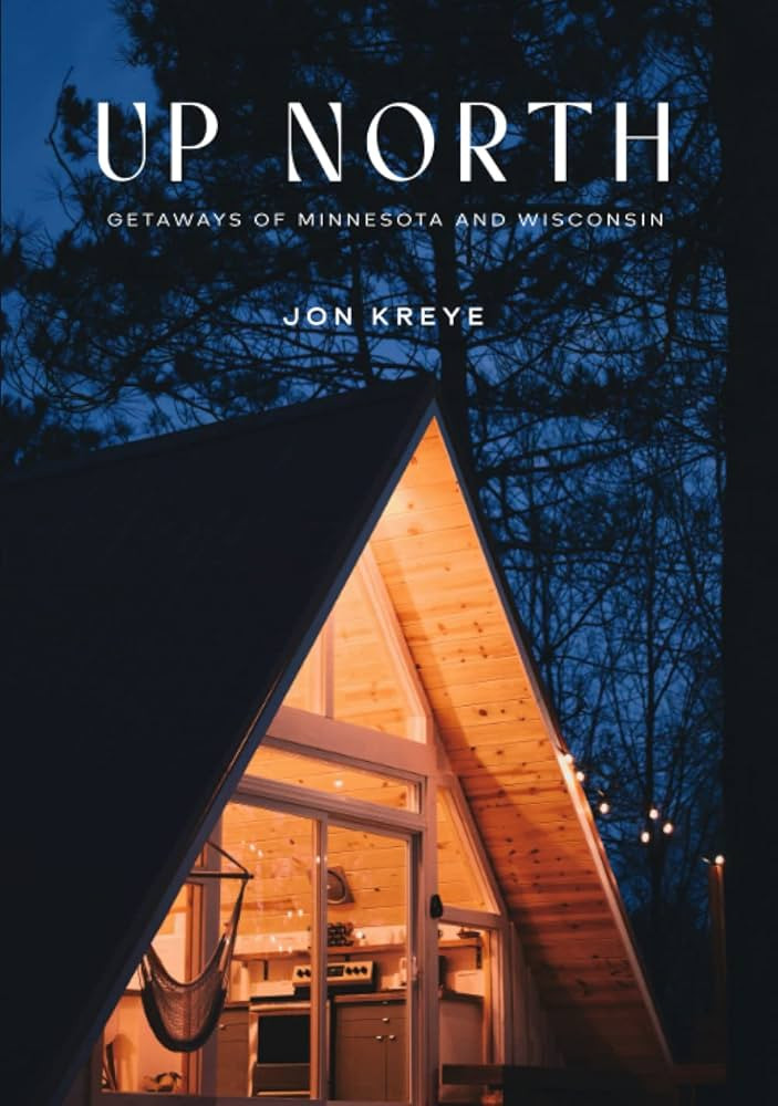 Up North: Getaways of Minnesota and Wisconsin | Amazon (US)