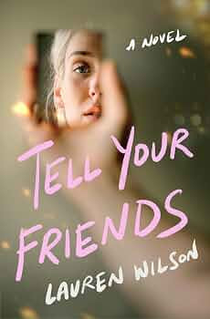 Tell Your Friends: A Novel | Amazon (US)